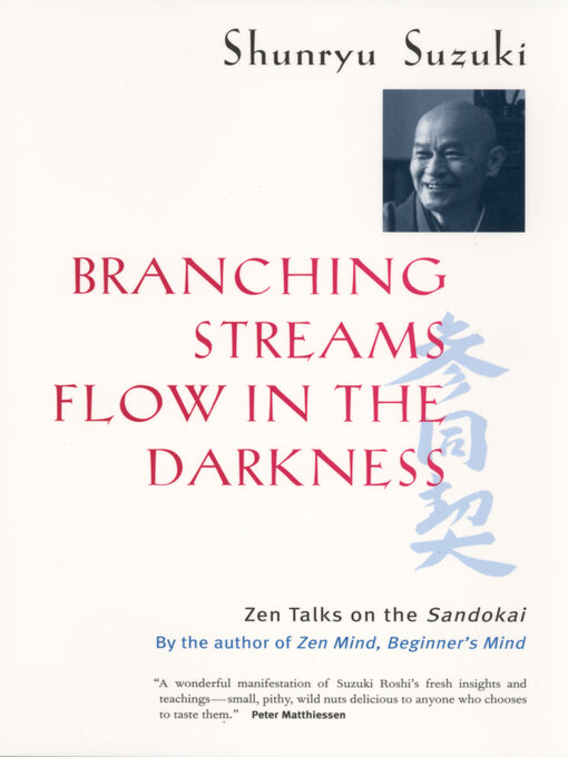 Title details for Branching Streams Flow in the Darkness by Shunryu Suzuki - Available